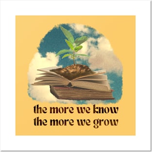 More Know More Grow Posters and Art
